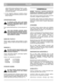 Page 7POLSKIPLPL
należy krótko trzymać przekręcony kluczyk, co zapo-
biegnie  rożadowaniu  akumulatora.  Dla  ułatwienia
można nacisnąć na uchwyt, zeby przednie koła nieco
się uniosły nad podłoże. 
5. W  celu  osiągnięcia  najlepszych  rezultatów  podczas
koszenia,  silnik  zawsze  powinien  pracować  na  najw-
yższych obrotach.
ZATRZYMYWANIE SILNIKA
Po  wyłączeniu  silnika,  może  on  być  bardzo
gorący.  Nie  należy  dotykać  tłumika,  cylindra
ani  kołnierzy  chłodzących.  Może  to  spowo-
dować oparzenia....