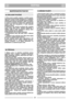 Page 3ČEŠTINACZCZ
BEZPEČNOSTNĺ POKYNY
1)  Před  prvním  použitím  sekačky  si  pečlivě  prostu-
dujte tento návod k použití. Seznamte se s ovládáním
sekačky a nacvičte si, jak okamžitě vypnout sekačku.
2)  Používejte  sekačku  výhradně  k  účelu,  ke  kterému
je  určena,  to  znamená  k  sekání  trávy.  Jakékoliv  jiné
použití  může  být  nebezpečné  a  může  způsobit
poškození stroje.
3)  Nedovolte,  aby  sekačku  používaly  děti,  mladiství
anebo  osoby,  které  neumí    sekačku  obsluhovat.  V
každém  státě...