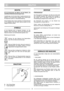 Page 5DEUTCHDEDE
WICHTIG
Für die Anweisungen des Motors und der Batterie, die
betreffende Gebrauchsanweisungen lesen.
Ausstattungen, die mit einem Stern (*) gekennzeichnet sind,
gehören nur bei bestimmten Modellen oder Ausführungen
für bestimmte Länder zur Standardausstattung.
Einige Modelle haben keinen Gashebel. Die Motordrehzahl
ist so eingestellt, dass der Motor optimal arbeitet und die
Abgase minimiert werden.
SYMBOLE
An der Maschine gibt es folgende Symbole, um den
Bediener darauf hinzuweisen, dass bei...