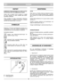 Page 5DANSKDKDK
VIGTIGT
Angående brugsanvisningen for motor og bat-
teri henvises der til de pågældende hæfter.
Udstyr, der er mærket med en stjerne (*), indgår
kun som standard for visse modeller eller lands-
specifikke udførelser.
Visse modeller har ingen gasregulator. Motorens
omdrejningstal er indstillet, så motoren arbejder
optimalt og udstødningen minimeres.
SYMBOLER
Maskinen er forsynet med følgende symboler for at
understrege, at der skal udvises forsigtighed og
opmærksomhed ved anvendelse af...