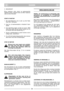 Page 6DANSKDKDK
3. BAGUDKAST
Brug maskinen uden studs og græsopsamler
(dækslet lukket). Græsset føres ud efter maskinen
uden at blive finfordelt.
START AF MOTOR
1. Stil plæneklipperen på en plan og fast flade.
Start ikke i højt græs.
2. Sørg for, at tændrørskablet er tilsluttet til tæn-
drøret. 
3. Tryk Start/Stop-bøjlen ind Gmod styret. OBS!
Start/Stop-bøjlen Gskal forblive trykket ind, for
at motoren ikke skal standse (fig. 7).
4. Tag fat i starthåndtaget og start motoren ved et
hastigt træk i startsnoren....