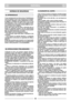 Page 3ESPAÑOLESES
NORMAS DE SEGURIDAD
1) Leer atentamente las instrucciones. Familiarizarse
con los mandos y con el uso correcto de la cortado-
ra de pasto. Aprender a parar rápidamente el motor.
2) Utilizar la cortadora de pasto para el uso al que
está destinado, o sea, el corte y la recogida de hier-
ba. Cualquier otro uso puede resultar peligroso y pro-
vocar la avería de la máquina.
3) No dejar nunca que los niños o personas que no
tengan la suficiente práctica con las instrucciones
usen la cortadora de...