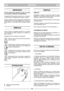 Page 5IMPORTANTE
Para las instrucciones relativas al motor y a la bate-
ría, consulte los manuales correspondientes.
El equipamiento que aparece marcado con un asterisco
(*) viene de serie en determinados modelos o países.
Algunos modelos no tienen estrangulador. El régimen de
revoluciones del motor está regulado para un funciona-
miento óptimo y una emisión mínima de gases residua-
les.
SÍMBOLOS
Hemos incluido los siguientes símbolos en la máquina
para recordarle que debe manejarla con el debido cui-
dado y...