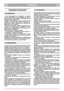 Page 3FRANÇAISFRFR
CONSIGNES DE SÉCURITÉ 
1) Lire attentivement les instructions du présent
manuel. Se familiariser avec l’utilisation correcte et
les commandes avant d’utiliser la tondeuse. Savoir
arrêter le moteur rapidement.
2) Utiliser la tondeuse pour l’usage auquel elle est
destinée, à savoir la tonte du gazon. Toute autre uti-
lisation peut s’avérer dangereuse ou entraîner une
détérioration de la machine.
3) Ne jamais permettre d’utiliser la tondeuse à des
enfants ou des personnes non familières avec...