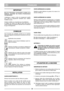 Page 5FRANÇAISFRFR
IMPORTANT
Pour les instructions concernants le moteur et la
batterie, consulter les livrets d’instructions
correspondants.
L’astérisque (*) placé à côté d’un équipement signifie
qu’il s’agit de l’équipement standard pour certains
modèles ou pays.
Certains modèles ne comportent pas daccélérateur.
Le régime du moteur est réglé de telle sorte que le
moteur travaille à la puissance optimale tout en réduisant
les gaz déchappement.
SYMBOLES
Vous trouverez les symboles suivants sur la machine
pour...