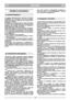 Page 3ITALIANO
ITIT
NORME DI SICUREZZA
1) Leggere attentamente le istruzioni. Prendere
familiarità con i comandi e con un uso appro-
priato del rasaerba. Imparare ad arrestare rapi-
damente il motore.
2) Utilizzate il rasaerba per lo scopo al quale è
destinato, cioè il taglio dell’erba. Qualsiasi altro
impiego può rivelarsi pericoloso e causare il
danneggiamento della macchina.
3) Non permettere mai che il rasaerba venga uti-
lizzato da bambini o da persone che non abbia-
no la necessaria dimestichezza con le...