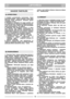 Page 3LIETUVIŠKAILTLT
varžtus, kad mašinos bsena visose jos dalyse
bt  subalansuota. 
1) Nejunkite motoro nedidelòje erdvòje, kur gali
susikaupti pavojing  anglies monoksido dm . 
2) Dirbkite  tik  dienos  šviesoje  arba  prie  gero
dirbtinio apšvietimo. 
3) Jei  ∞manoma,  venkite  dirbti,  kai  žolò  yra
šlapia. 
4) Visada  pažiròkite,  ar  dirbdami  šlaituose
turite patikimà atramà.
5) Niekada nebògiokite, o tik žingsniuokite; taip
pat žoliapjovò neturi js  ir tempti. 
6) Šlaituose  žol∏  pjaukite  tik...