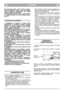 Page 4LATVISKILVLV
20)  Samaziniet  gÇzi,  pirms  apturat  motoru.
Aizveriet  degvielas  padevi,  kad  esat  beiguši
darbu,  saska¿Ç  ar  norÇd¥jumiem,  kas  sniegti
motora instrukcijas grÇmati¿Ç.
21) Darba laikÇ vienmïr turieties drošÇ attÇlumÇ
no  rotïjošÇ  asmens,  kÇ  to  jau  nosaka  roktura
garums. 
1)  Rpïjieties  lai  uzgriež¿i  un  skrves  btu
pieskrvïti,  lai  maš¥nas  darb¥bas  apstÇk∫i
tÇdïjÇdi  btu  droši.  Btiski  ir  veikt  regulÇru
apkopi  –  lai  maš¥nas  darb¥ba  btu  gan  droša,
gan...