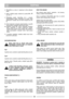Page 6ČEŠTINACZCZ
2. Přesvědčte  se,  zda  je  k  zapalovací  svíčce  připojen
kabel.
3. Páčku  ovládání  spojky  nastavte  do  polohy Mk
(viz obr. 7).
4. Přitiskněte  madlo  Start/Stop Gk  rukojeti.
UPOZORNĚNĺ!  Madlo  Start/Stop Gmusíte  držet
přitisknuté k rukojeti, aby se motor nevypnul (viz obr.
8).
5a Ruční  startování:  Uchopte  rukojeb  startéru  a  spusbte
stroj prudkým vytažením startovacího lanka.
5b Elektrický  startér  (K*):  Motor  nastartujte  otočením
klíčku  zapalování  ve  směru  hodinových...