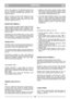 Page 7ČEŠTINACZCZ
Jednou  nebo  dvakrát  za  rok  odšroubujte  šrouby S(viz
obr.  10),  odstraňte  kryt  převodovky  a  štětcem  nebo
stlačeným  vzduchem  pročistěte  okolí  převodovky  (*)  a
hnacích řemenů (*).
Jednou  za  sezónu  je  třeba  zevnitř  vyčistit  kola  hnací
nápravy.  Odšroubujte  obě  kola.  Kartáčem  nebo
stlačeným vzduchem očistěte ozubené kolo a jeho okolí
od trávy a nečistot (viz obr. 11). 
MAZÁNĺ HNACĺ HŘĺDELE (*)
Jednou  za  sezónu  promažte  mazacím  tukem  klín  hnací
hřídele. Sejměte...