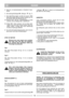 Page 6DANSKDKDK
2. Sørg for, at tændrørskablet er tilsluttet til tæn-
drøret. 
3. Stil koblingshåndtaget Mi stillingen   (fig. 7).
4. Tryk Start/Stop-bøjlen ind Gmod styret. OBS!
Start/Stop-bøjlen Gskal forblive trykket ind, for
at motoren ikke skal standse (fig. 8).
5a Manuel start: Tag fat i starthåndtaget og start
motoren ved et hastigt træk i startsnoren.
5b Elstart (K*): Start motoren ved at dreje start-
nøglen med uret. Når motoren starter, skal man
slippe nøglen. Foretag altid korte startforsøg
for ikke...