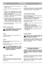 Page 6LIETUVIŠKAILTLT
2. Øsitikinkite,  jog  žvakòs  laidas  prijungtas  prie
uždegimo žvakòs.
3. Frikcinòs sankabos svirt∞ Mnustatyti ties  (7
pav.).
4. Paspauskite  paleidimo/užgesinimo  kilpà G
rankenos  link.  PASTABA!  Kad  variklis
neužgest ,  paleidimo/užgesinimo  kilpà Greikia
laikyti nuspaustà (8 pav.).
5a Rankinis  užvedimas:  Suspauskite  starterio
rankenà  ir  užveskite  varikl∞  smarkiai
timptelòdami starterio trosà.
5b Elektrinis  starteris  (K*):  Užveskite  varikl∞
pasukdami  uždegimo  raktà...
