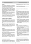 Page 7PORTUGUESEPTPT
LIMPEZA
Lavar a máquina cuidadosamente com água depois
de cada corte; remover os detritos de grama e a lama
acumulados dentro do chassis para evitar que, ao
secar, possam dificultar o arranque sucessivo.
A pintura da parte interna do chassis com o tempo
pode desprender-se devido à acção abrasiva da
grama cortada; neste caso, intervir imediatamente
retocando a pintura com uma tinta anti-ferrugem,
para prevenir a formação de ferrugem que levaria à
corrosão do metal.
Desmonte a tampa da...