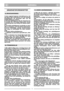 Page 3SVENSKASESE
1) Sätt inte på motorn i stängda utrymmen,
där farliga koloxydgaser kan utvecklas.
2) Arbeta endast i dagsljus eller med en god
belysning.
3) Unvik om möjligt, att arbeta när gräset är
vått.
4) Kontrollera, att det alltid finns ordentliga
stödpunkter på sluttande terräng.
5) Spring aldrig; gå. Användaren bör inte låta
sig dras av gräsklipparen.
6) Klipp alltid tvärs över sluttande terräng,
aldrig upp och ner.
7) Var särskilt försiktig vid byte av riktning i
sluttande terräng.
8) Klipp aldrig...