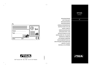 Page 1BRUKSANVISNING
KÄYTTÖOHJEET
BRUGSANVISNING
BRUKSANVISNING
GEBRAUCHSANWEISUNG
INSTRUCTIONS FOR USE
MODE D’EMPLOI
GEBRUIKSAANWIJZING
ISTRUZIONI PER L’USO
INSTRUCCIONES DE USO
INSTRUÇÕES DE UTILIZAÇÃO
INSTRUKCJA OBSŁUGI
LIETOŠANAS PAMÅC±BA
NAUDOJIMOINSTRUKCIJA
àçëíêìäñàü èéãúáéÇÄíÖãü
NÁVOD K POUŽITÍ
NAVODILA ZA UPORABO
www.stiga.com
GGP Sweden AB - Box 1006 - SE-573 28 TRANAS71503839/1
47
STIGA
DINO
LWA
(Year) . . . . . . . S/N° . . . . . . . . . . . . . . . .
dB
Model: . . . . . . . . . . . . . . . .
Type:...