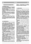 Page 11DANSKDKDK
SIKKERHETSFORSKRIFTER
1) Læs betjeningsvejledningen omhyggeligt.
Bliv fortrolig med plæneklipperens styring og
dermed selve brugen af maskinen. Lær at sluk-
ke hurtigt for maskinen. 
2) Brug kun plæneklipperen til det formål den er
beregnet, dvs. klipning af græs. Al anden brug
af maskinen er farlig og kan skade personer
og/eller ting.
3) Lad aldrig børn, eller personer, som ikke har
det nødvendige kendsskab til plæneklipperen,
bruge denne. Der kan lokalt være fastsat en
minimum aldersgrænse...