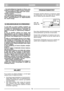 Page 12DANSKDKDK
– hvis plæneklipperen begynder at vibrere, sørg
hurtigt for at fjerne årsagen til denne vibration; 
– når plæneklipperen bliver ladet uden opsyn;
– under transport af maskinen.
19) Stop motoren:
– før regulering af klippehøjde. 
20) Under arbejdet bør der altid holdes en pas-
sende sikkerhedsafstand fra klipperskjoldet,
dvs. styrets længe.
1) Lad bolte og skruer forblive monteret og
strammet, så maskinen altid er klar til brug. Det
er vigtigt for plæneklipperens sikkerhed og
ydelse at foretage...