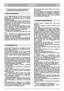 Page 3SVENSKASESE
SÄKERHETSFORESKRIFTER
1) Läs noggrant igenom instruktionerna. Lär att
känna igen kontrollerna och att använda
gräsklipparen på passande sätt. Lär att snabbt
stänga av motorn.
2) Använd gräsklipparen till det ändamål den är
avsedd, dvs. att endas klippa gräs. All annan
användning kan vara farlig och orsaka skador
på personer och/eller saker.
3) Låt aldrig gräsklipparen användas av barn
eller av personer, som inte känner till instruktio-
nerna tillräckligt. Lokala bestämmelser kan
ange en...