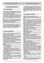 Page 3129
NEDERLANDSNLNL
VEILIGHEIDSVOORSCHRIFTEN
1) Lees de gebruiksaanwijzing aandachtig door. Zorg dat u
vertrouwd raakt met de bedieningsknoppen en u in staat
bent de grasmaaier op de juiste wijze te gebruiken. Leer
hoe u de motor snel kunt uitschakelen.
2) Gebruik de grasmaaier uitsluitend voor het doel waarvoor
hij is bestemd, dat wil zeggen voor het maaien van gras.
Ieder doel waarvoor de grasmaaier wordt gebruikt en dat
niet in de gebruiksaanwijzingen wordt vermeld, kan gevaar-
lijk zijn en schade...