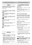 Page 53LATVISKILVLV
SIMBOLI
Uz maš±nas atrodas šÇdi simboli, kas atgÇdina par
droš±bas  pasÇkumiem  un  informï  par  to,  kam  btu
jÇpievïrš uzman±ba, maš±nu lietojot.
Simbolu noz±me.
Uzman±bu!  Pirms  maš±nas  izmantošanas
izlasiet  lietošanas  pamÇc±bu  un  droš±bas
instrukciju.
Uzman±bu!  Darba  vïrotÇjiem  jÇturas  atsta-
tu.  Uzmanieties  no  priekšmetiem,  ko
izsviež ier±ce.
Uzman±bu!  Pirms  jebkÇdu  remontdarbu
uzsÇkšanas,  kontaktdakša  jÇizrauj  no  kon-
taktligzdas.
Uzman±bu!  PagarinÇtÇja  vads...