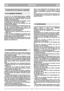 Page 3DEUTCHDEDE
SICHERHEITSTECHNISCHE HINWEISE 
1) Lesen Sie die Gebrauchsanweisung sorgfältig.
Machen Sie sich mit den Bedienungsteilen und dem
richtigen Gebrauch der Maschine vertraut. Lernen Sie,
den Motor schnell abzustellen.
2) Benützen Sie den Rasenmäher für den Zweck, zu dem
er bestimmt ist, d.h. um das Gras zu mähen.
Unzweckmäßiger Gebrauch kann gefährlich sein und
die Maschine beschädigen.
3) Erlauben Sie niemals Kindern oder anderen Personen,
die die Gebrauchsanweisung nicht kennen, die
Maschine zu...