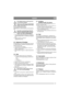 Page 1111
NORSKNO
Hvis kablene byttes om, blir generato-
ren og batteriet ødelagt.
Motoren må aldri kjøres med frakoplet 
batteri. Fare for alvorlige skader på ge-
nerator og el-system.
Pro16, Pro20, Pro25, Pro Svan:
Når batteriet er i orden monterer du bensintanken, 
slik:
Kontroller at bensinslangen ikke blir 
klemt mot oljepumpen eller kommer i 
kontakt med denne. Oljepumpen blir 
meget varm under drift. Brannfare.
1. Plasser bensintanken på brakettene. Kontroller 
at bensinslangen ikke er i kontakt med...
