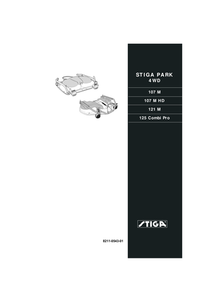 Page 1
STIGA PARK
4 WD
107 M
107 M HD 121 M
125 Combi Pro
8211-0543-01
£

»HC“P”K÷»ﬂ œOÀ‹«Œ¬¿“EÀﬂ ® 