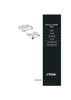 Page 1
STIGA PARK
4WD
92 M
107 M
107 M HD 121 M
110 Combi Pro
125 Combi Pro
8211-0543-03 