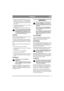 Page 99
SVENSKASE
2. Släpp Start-/Stopp-bygeln G för att stanna mo-
torn (fig. 13, 14, 15, 16, 17, 18). Denna bygel 
får inte sättas ur funktion (t.ex. genom att fixera 
den i intryckt läge mot styret), motorn kan då 
inte stannas.
3. Om klipparen lämnas utan tillsyn tag bort tänd-
stiftskabeln från tändstiftet. 
Multiclip 51SE: Tag även bort startnyckeln.
Om start-/stopp bygeln slutat att funge-
ra, stanna motorn genom att avlägsna 
tändstiftskabeln från tändstiftet. Läm-
na omedelbart klipparen till en...