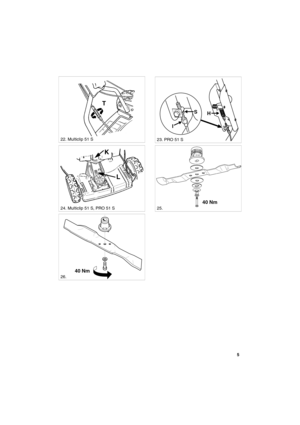 Page 55
SVENSKAS
40 Nm
HS
I
23. PRO 51 S
25. 
22. Multiclip 51 S
24. Multiclip 51 S, PRO 51 S 
26.
L K
40 Nm
T 