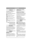 Page 6
NEDERLANDSNL
SYMBOLEN
Op de machine ziet u de volgende symbolen om u 
eraan te herinneren dat voorzichtigheid en 
oplettendheid bij gebruik geboden is.
Betekenis van de symbolen:Waarschuwing! Lees vóór gebruik van de 
machine de gebruikershandleiding en de 
veiligheidsvoorschriften.
Waarschuwing! Houd omstanders op 
afstand. Kijk uit vo or uit de machine 
weggeslingerde voorwerpen.
Waarschuwing! Zorg dat uw handen en 
voeten niet onder het maaidek kunnen 
komen als de  machine loopt.
Waarschuwing! Vóór...