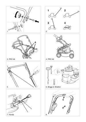 Page 2SVENSKA S
ADD
FULL
FULL
ADD
12
34
2.
8.7. Honda
6. Briggs & Stratton5.
3. PRO 464. PRO 46
A
1.
STOP
B*
G 