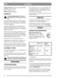 Page 77
SVENSKASE
Briggs & Stratton:Champion J19LM (RJ19LM),
Elektrodavstånd 0,76 mm.
Honda:BPR6ES (NGK),
Elektronavstånd 0,7-0,8 mm.
KNIVBYTE
Använd skyddshandskar vid byte av
kniv/knivblad för att undvika skärska-
dor.
Slöa och skadade knivar sliter av gräset och gör
gräsmattan ful efter klippningen. Nya välslipade
knivar skär av gräset. Det ser grönt och fräscht ut
även efter klippningen.
Kontrollera alltid kniven efter en påkörning. Av-
lägsna först tändstiftskabeln. Har knivsystemet
skadats skall defekta...