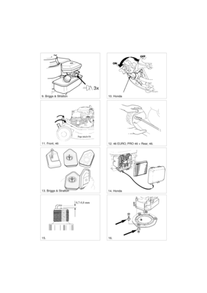 Page 3
SVENSKAS
3x
9. Briggs & Stratton10. Honda
11. Front, 4612. 46 EURO, PRO 46 + Rear, 46.
13. Briggs & Stratton
15.16.
14. Honda
0,7-0,8 mm 