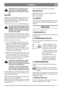 Page 67
SVENSKASE
Maskinen får inte användas utan att
motorhuven är monterad. Risk för
brännskador och klämskador förelig-
ger.
BATTERI
Batteriet är ett ventilreglerat batteri med 12 V no-
minell spänning. Batteriet är fullständigt under-
hållsfritt. Inga kontroller av elektrolytnivå eller
påfyllningar behöver utföras.
Vid leverans finns batteriet i tillbehörskartongen.
Före första användning måste batteriet
fulladdas. Batteriet ska alltid förvaras
fulladdat. Om batteriet förvaras utan
laddning under längre...
