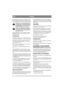 Page 3630
DANSKDK
Syrestanden skal ligge mellem “UPPER” og “LO-
WER” på batteriet. Ved justering af syrestanden 
bruges udelukkende destilleret vand (batterivand).
Batterisyren er stærkt ætsende og kan 
forårsage skader på hud og tøj. Brug 
gummihandsker og beskyttelsesbriller. 
Undgå indånding af syredampene.
Batteriet må ikke hældes så meget, at 
batterisyren kan løbe ud på hænder el-
ler tøj. Hvis det sker, skal der skylles 
grundigt med vand.
Hvis batteripolerne er oxideret skal de rengøres. 
Rengør...