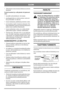 Page 77
SUOMIFIN
• Älä koskaan nosta tai kanna leikkuria moottorin 
käydessä.
Pysäytä moottori ja vedä pistoke irti pistorasi-
asta:
• kun jätät ruohonleikkurin valvomatta.
• puunkappaleiden ja roskien poistoa varten tai 
kun poistoaukko on tukossa.
• koneen tarkastusta, puhdistusta ja huoltoa varten.
• jos koneella on ajettu vieraaseen esineeseen. Tar-
kasta mahdolliset vauriot ja suorita tarvittavat kor-
jaukset ennen uudelleen käynnistystä.
• koneen tarkastusta varten, jos se alkaa täristä 
epätavallisen...