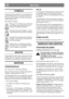 Page 5DEUTSCHDE
SYMBOLE
Folgende Symbole befinden sich an der Maschine,
um den Bediener daran zu erinnern, daß bei der
Benutzung der Maschine Vorsicht und Aufmerk-
samkeit geboten sind.
Die Symbole bedeuten:
Warnung! Vor der Benutzung der Maschi-
ne die Bedienungsanleitung und die Si-
cherheitsvorschriften durchlesen.
Warnung! Zuschauer fernhalten. Auf her-
ausgeschleuderte Gegenstände achtgeben.
Warnung! Wenn die Maschine in Betrieb
ist dürfen weder Hände noch Füße unter
die Haube gelangen.
Warnung! Bevor mit...
