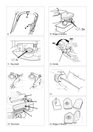 Page 3SVENSKA S
11. Tecumseh
3x
14.
12. Honda
15. Briggs & Stratton13. Tecumseh
A
D
C
E
3x
10. Briggs & Stratton9.
STOP
G
B 