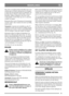 Page 89
NEDERLANDSNL
Om vuil te verwijderen dient u het filter eerst voor-
zichtig tegen een harde ondergrond uit te kloppen.
U kunt ook met perslucht tegen de achterkant van
het filter blazen. Probeer niet het filter schoon te
borstelen, omdat er daardoor vuil in de vezels
wordt gedrukt. Als het filter erg vies is, moet het
worden vervangen.
Reinig het filter om de 25 draaiuren of eenmaal per
seizoen; echter vaker wanneer de motor op stoffig
terrein werkt.
Te c u m s e h :Controleer het luchtfilter na elke...