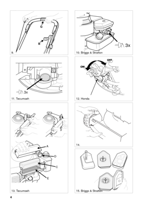 Page 34
SVENSKA S
11. Tecumseh
3x
14.
12. Honda
15. Briggs & Stratton13. Tecumseh
A
D
C
E
3x
10. Briggs & Stratton9.
STOP
G
B 