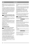 Page 3232
ENGLISHGB
Honda: Remove the cover and take out the filter.
(fig. 13). Carefully check the filter for holes or oth-
er damage. A broken or damaged filter must be re-
placed. 
To remove dirt, carefully knock the filter several 
times against a hard surface or use compressed air 
from the back of the filter to blow-clean. Do not try 
to brush the filter clean as this forces dirt down into 
the fibres. A very dirty filter should be replaced. 
Clean the air filter after every 25 hours of use or 
once a...