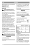 Page 88
SVENSKASE
Briggs & Stratton: Champion J19LM (RJ19LM), 
Elektrodavstånd 0,76 mm.
Honda: BPR6ES (NGK), 
Elektronavstånd 0,7-0,8 mm.
KNIVBYTE
Använd skyddshandskar vid byte av 
kniv/knivblad för att undvika skärska-
dor.
Slöa och skadade knivar sliter av gräset och gör 
gräsmattan ful efter klippningen. Nya välslipade 
knivar skär av gräset. Det ser grönt och fräscht ut 
även efter klippningen.
Kontrollera alltid kniven/knivbladen efter en på-
körning. Avlägsna först tändstiftskabeln. Har kniv-
systemet...