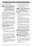 Page 1010
SUOMIFI
TÄYTÄ POLTTONESTESÄILIÖ
Täytä säiliö ennen moottorin käynnis-
tystä. Älä koskaan avaa säiliön tulppaa 
äläkä tankkaa moottorin käydessä tai 
kun se on käytön jälkeen kuuma.
Älä täytä polttonestesäiliötä liian täy-
teen. Jätä säiliöön hieman tilaa, jotta 
bensiini mahtuu laajentumaan lämme-
tessään.
Käytä mieluiten ympäristöystävällistä alkylaatti-
bensiiniä. Se on koostumukseltaan samanlaista 
kuin tavallinen bensiini, mutta on vähemmän hai-
tallista ihmisille ja luonnolle. Se ei sisällä...