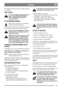 Page 89
DANSKDK
Drivkraften i trækket fra bugseret tilbehør må højst
være 500 N.
FØR START
Læs denne brugsanvisning samt de ved-
lagte SIKKERHEDSFORSKRIF-
TER omhyggeligt igennem, før
maskinen startes.
FYLD BENZINTANKEN
Brug altid ren blyfri benzin. Olieblandet
2-takts benzin må ikke bruges.
OBS! Tænk på, at benzin er en ferskvare; køb ikke
mere benzin end De bruger inden for 30 dage.
Benzin er meget brandfarlig. Opbevar
brændstoffet i en beholder, som er be-
regnet til formålet.
Påfyld kun benzin ude i det...