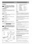 Page 55
NORSKNO
GENERELT
Dette symbolet står for ADVARSEL.
Det kan resultere i personskade og/eller
skade på eiendom hvis ikke veilednin-
gen følges nøye.
SYMBOLER
Følgende symboler finnes på maskinen for å minne
om den forsiktighet og oppmerksomhet som kre-
ves ved bruk.
Symbolerne betyr:
Advarsel!
Les instruksjonsbok og sikkerhetsmanual
før maskinen tas i bruk.
Advarsel!
Se opp for utkastede gjenstander. Hold
borte tilskuere.
Advarsel!
Bruk alltid hørselvern.
Advarsel!
Denne maskinen må ikke kjøres på all-...