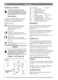 Page 66
PLPOLSKI
INFORMACJA OGÓLNA
Przedstawiony obok symbol oznacza
ostrze¿enie. Brak ¶cis³ego stosowania siê
do za³±czonej instrukcji mo¿e przyczyniæ
siê do spowodowania obra¿eñ lub szkód
materialnych.
OZNACZENIA
Na maszynie znajduj± siê nastêpuj±ce oznaczenia
przypominaj±ce o konieczno¶ci zachowania
ostro¿no¶ci i uwagi podczas jej obs³ugi.
Obja¶nienie znaków:
Ostrze¿enie!
Przed uruchomieniem maszyny nale¿y
zapoznaæ siê z instrukcj± obs³ugi oraz
broszur± omawiaj±c± zasady
bezpieczeñstwa.
Ostrze¿enie!
Uwa¿aj...