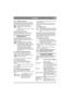 Page 859
ČEŠTINACS
2.4.9 Vedlejší pohon (2:K)
Vypínač, kterým se spouští nebo vypíná vedlejší 
elektromagnetický pohon přídavných zařízení 
nainstalovaných v přední části stroje. Dvě polohy:
1. Stiskněte přední část vypínače – 
vedlejší pohon se zapne. Rozsvítí se 
symbol.
2. Stiskněte zadní část vypínače – vedlejší 
pohon se vypne. 
2.4.10 Počítadlo hodin (3:P)
Počítadlo ukazuje počet pracovních hodin. 
Funguje pouze tehdy, když je motor v chodu.
2.4.11 Ovladač systému udržování 
rychlosti jízdy (2:N)
Tento...