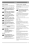 Page 99
CZÈESKY
RADY O ØÍZENÍ
Sledujte peèlivì, aby bylo v motoru v¾dy správné
mno¾ství oleje pøi práci ve svazích (hladina oleje na
„FULL”).
Buïte opatrní ve svazích. ®ádné náhlé
starty nebo zastavení, jedete-li ve svahu,
nahoru nebo dolù. Nejezdìte nikdy
napøíè svahu. Jeïte shora dolù a zdola
nahoru.
Pøi jízdì dolù ve svahu se sklonem více
ne¾ 20° se mohou zadní kola nadlehèit od
podlo¾í. Sekací agregát v¹ak zabrání
pøevrácení stroje dopøedu.
Stroj s namontovaným originálním
pøíslu¹enstvím se smí provozovat...
