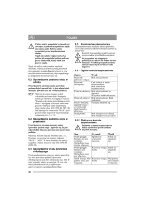 Page 1138
POLSKIPL
Paliwo należy uzupełniać wyłącznie na 
zewnątrz, a podczas uzupełniania nigdy 
nie należy palić. Paliwo należy 
uzupełniać przed uruchomieniem 
silnika. 
Nigdy nie należy wyjmować korka 
paliwa lub uzupełniać paliwa podczas 
pracy silnika lub, kiedy silnik jest 
jeszcze ciepły.
Nigdy nie należy maksymalnie napełniać 
zbiornika. Należy pozostawić pustą przestrzeń 
(przynajmniej na całej długości wlewu) w celu 
umożliwienia rozszerzania się oleju napędowego 
po podgrzaniu bez przelewania się....